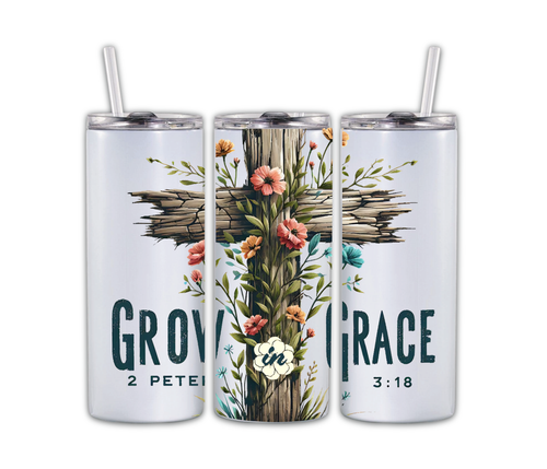 20 oz Religious Tumbler, Sublimated Tumbler, "Grow In Grace" Sublimated Tumbler