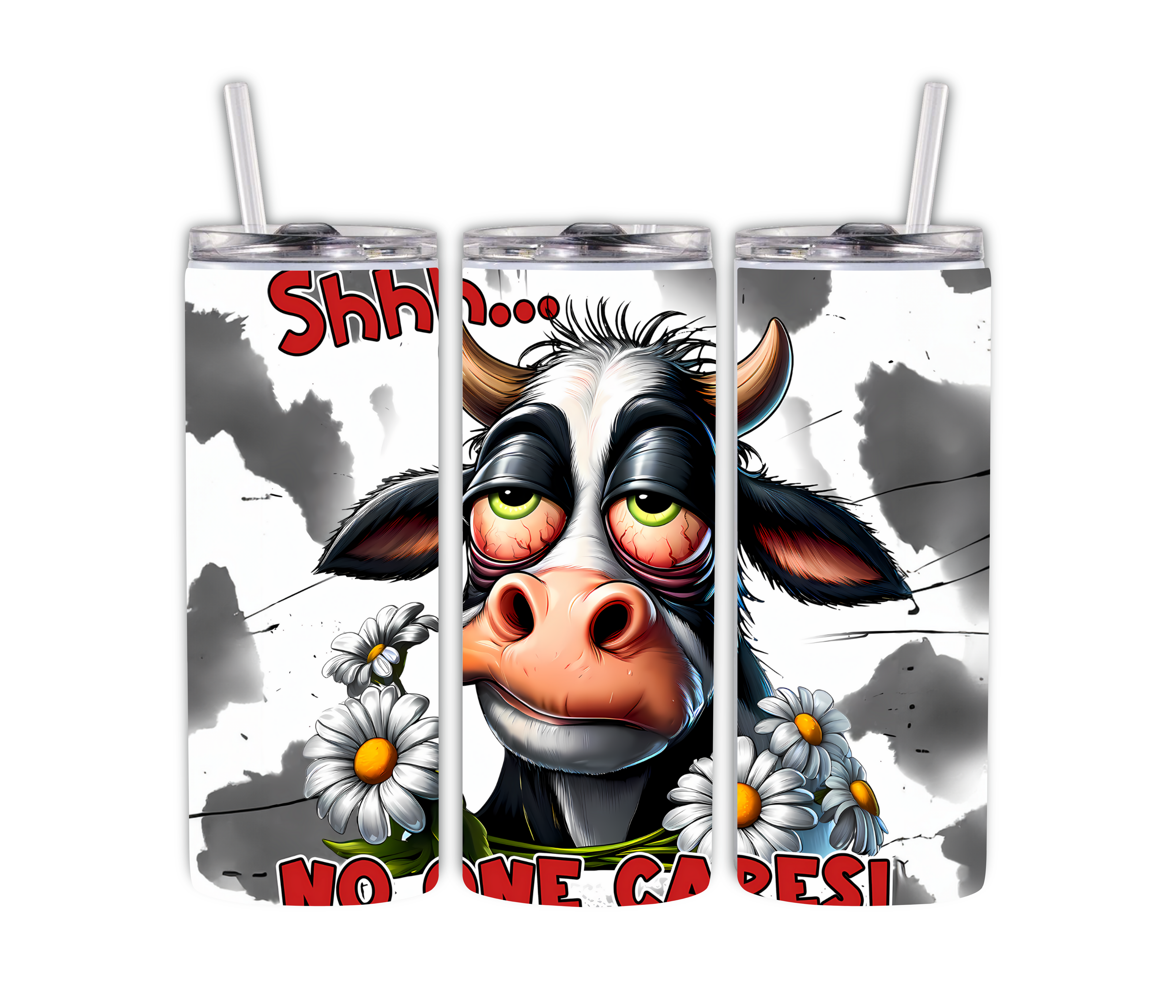 Silly Cow Tumbler 20 oz – “Shh, No One Cares”– Sublimated Stainless Steel Cup